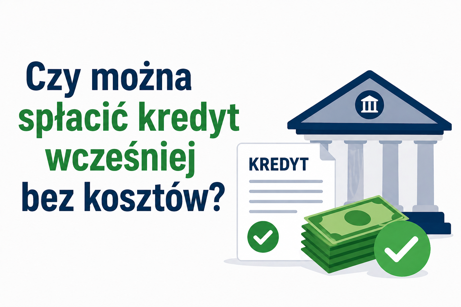 Czy można spłacić kredyt wcześniej bez kosztów?