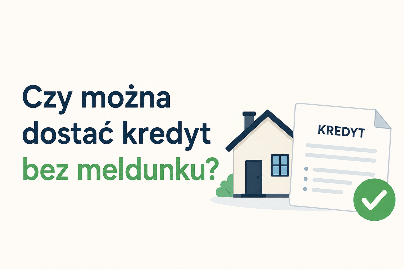 Czy można dostać kredyt bez meldunku?