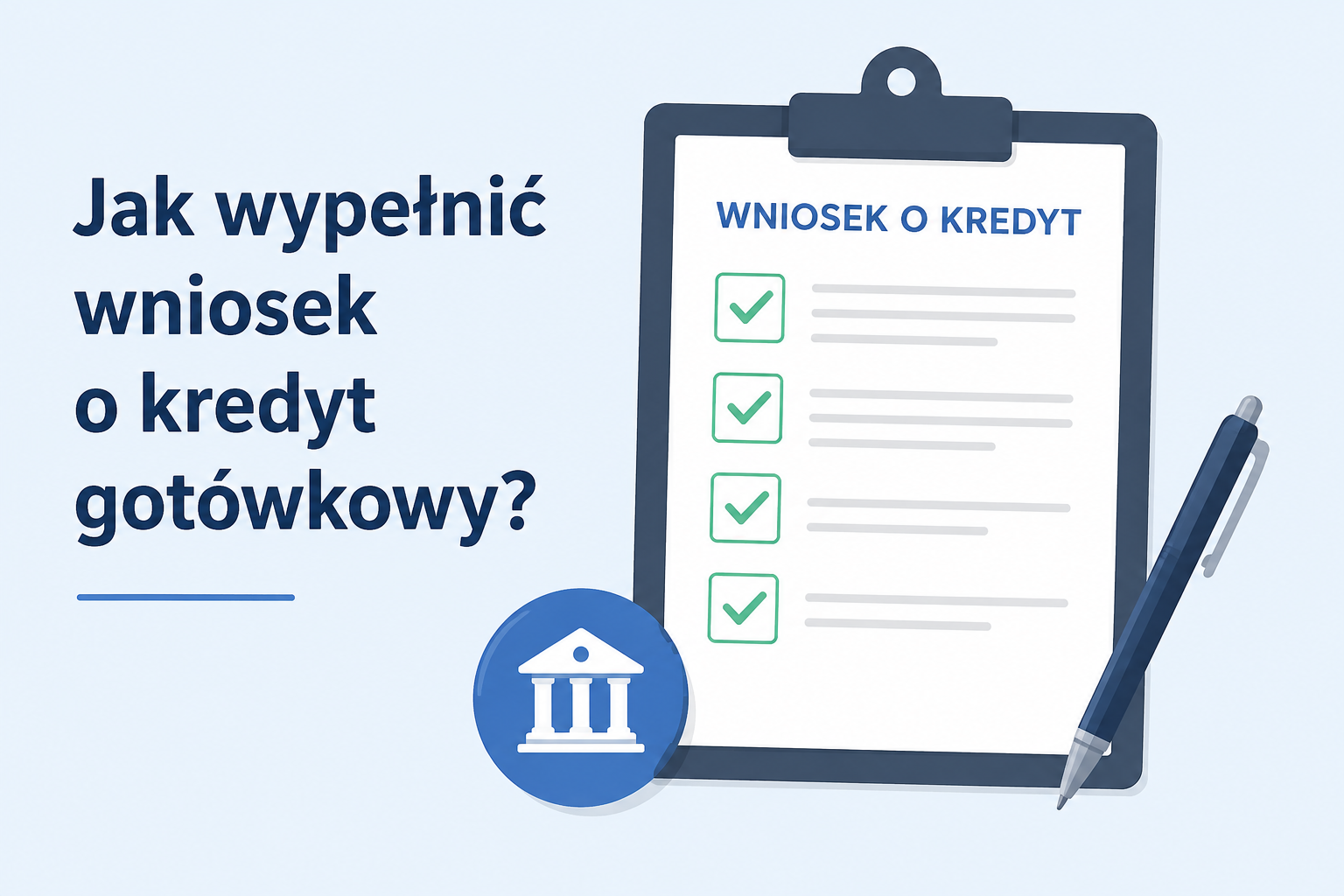 Jak wypełnić wniosek o kredyt gotówkowy?
