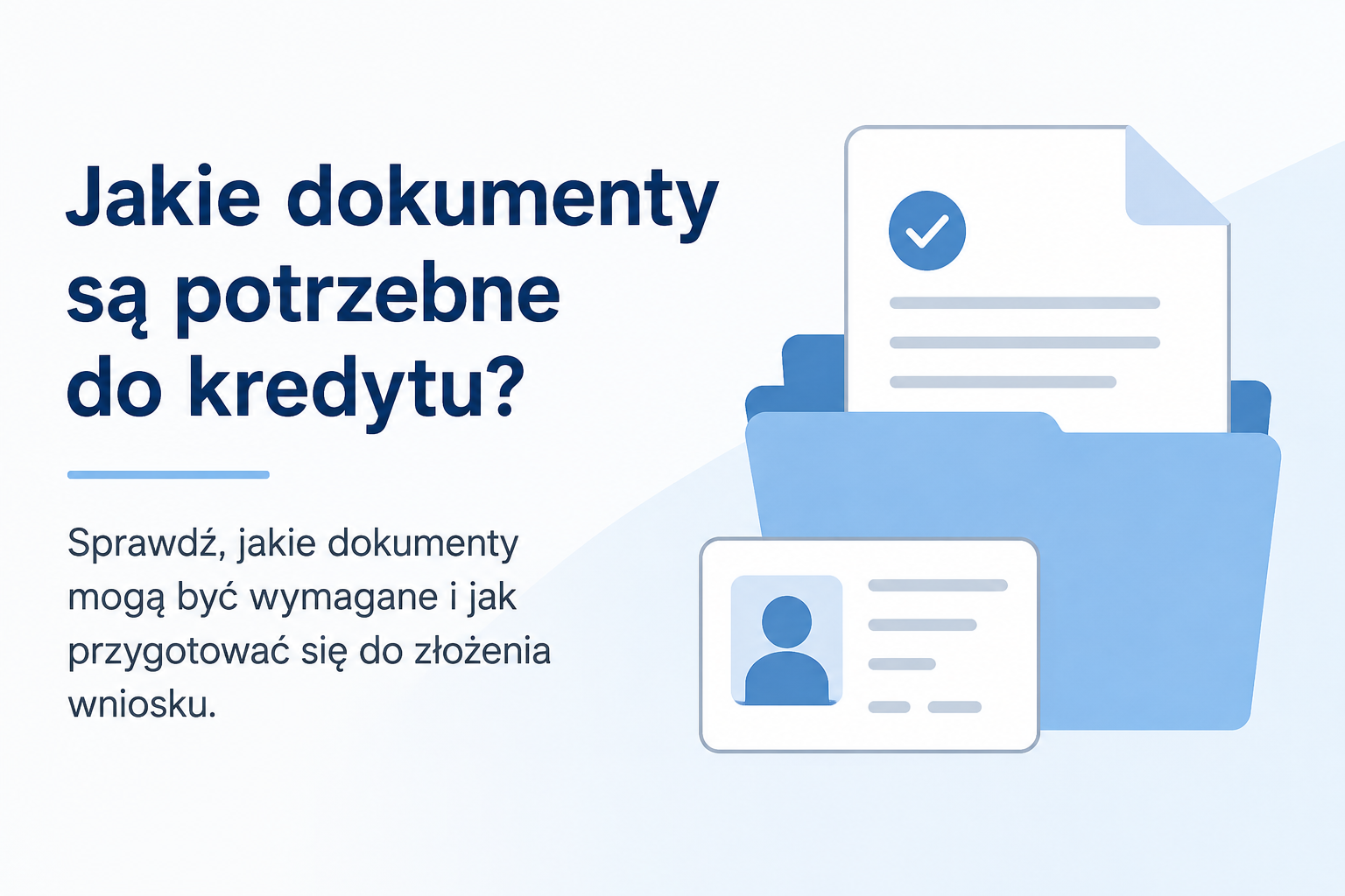 Jakie dokumenty są potrzebne do kredytu?